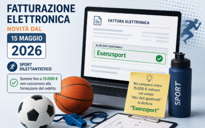 NOVITA’ SULLA FATTURAZIONE ELETTRONICA DAL 15.05.2026 PER I LAVORATORI SPORTIVI DILETTANTISTICI